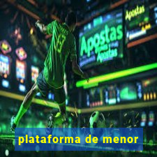 plataforma de menor