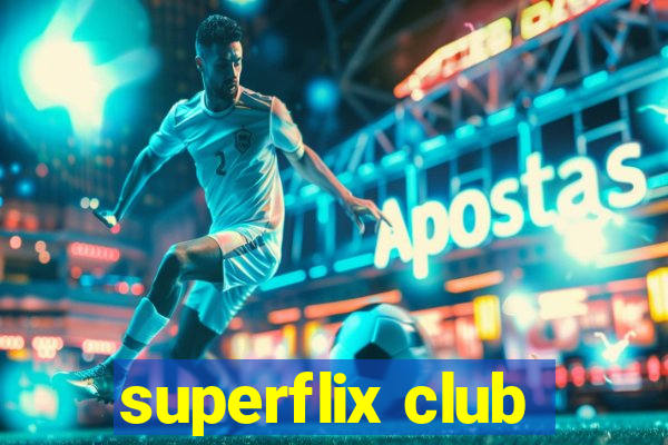 superflix club