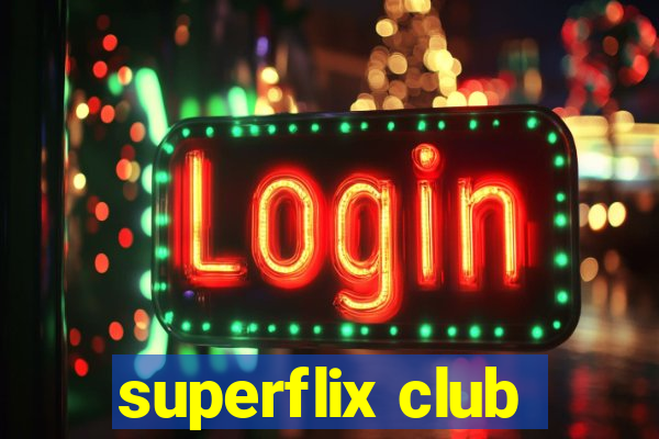 superflix club