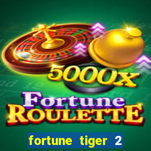 fortune tiger 2 revenge download