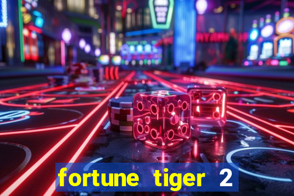 fortune tiger 2 revenge download