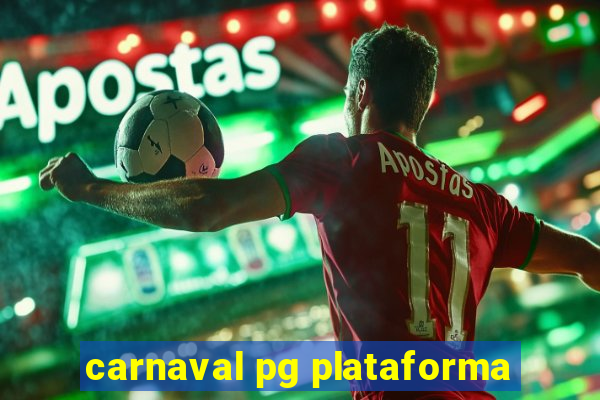 carnaval pg plataforma