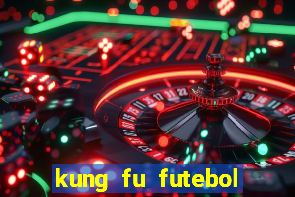 kung fu futebol clube download 1080p