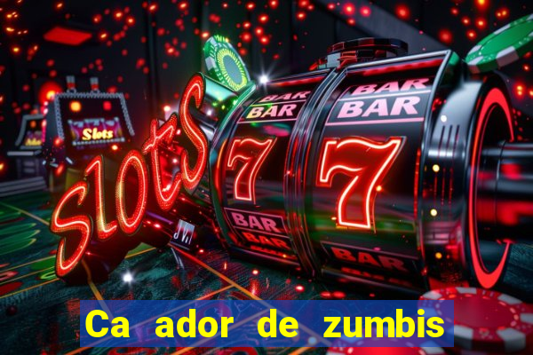 Ca ador de zumbis baixar ca ador de zumbi filme completo dublado