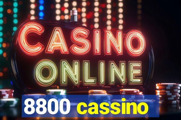 8800 cassino