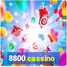 8800 cassino