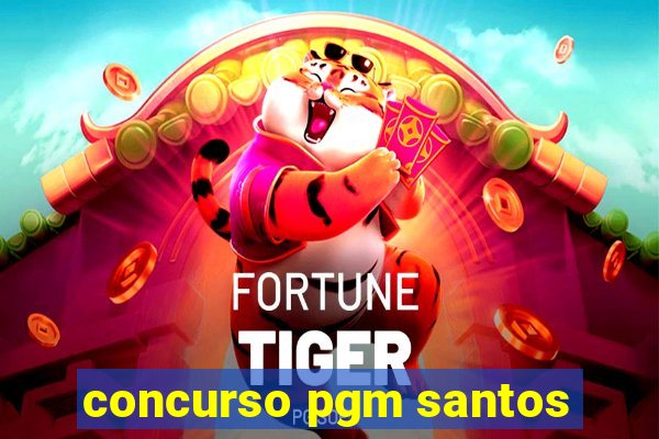 concurso pgm santos