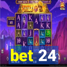 bet 24