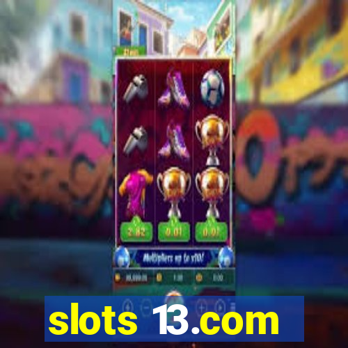 slots 13.com