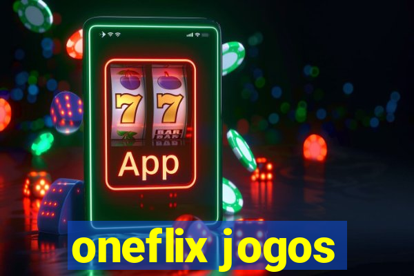 oneflix jogos