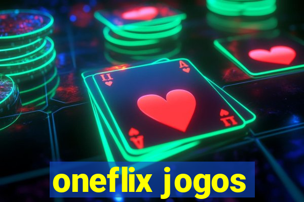 oneflix jogos