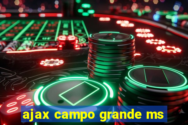 ajax campo grande ms