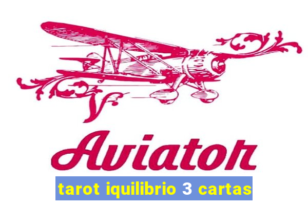 tarot iquilibrio 3 cartas