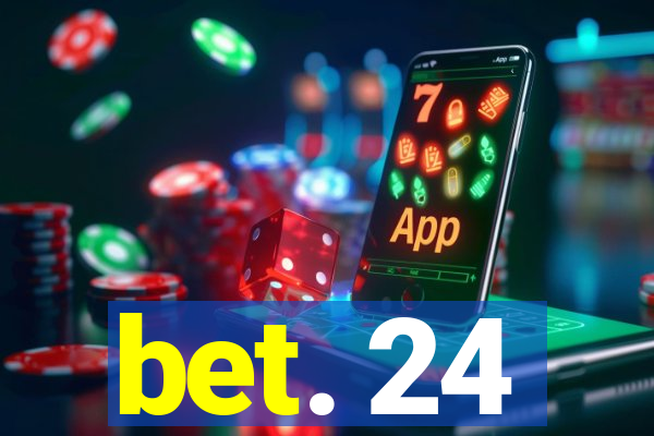 bet. 24