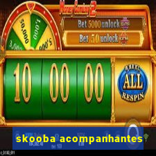 skooba acompanhantes