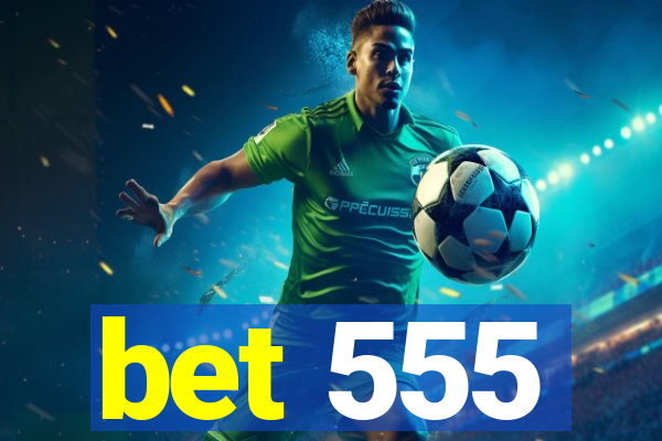 bet 555