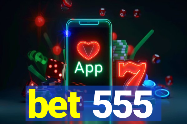 bet 555