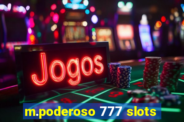 m.poderoso 777 slots