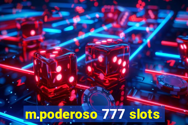 m.poderoso 777 slots