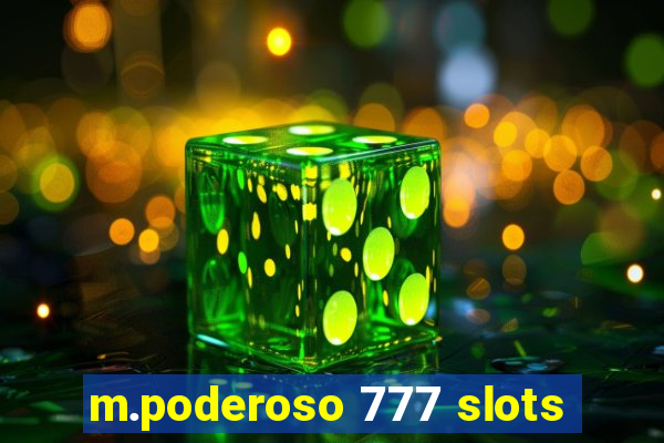 m.poderoso 777 slots