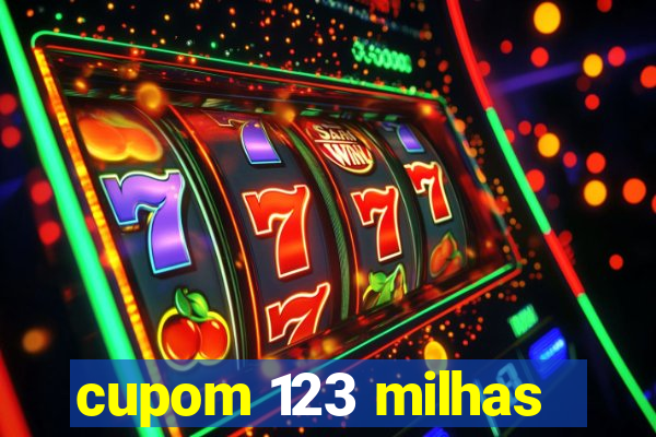 cupom 123 milhas