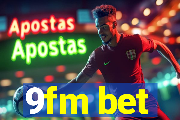 9fm bet