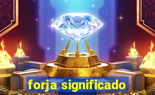 forja significado