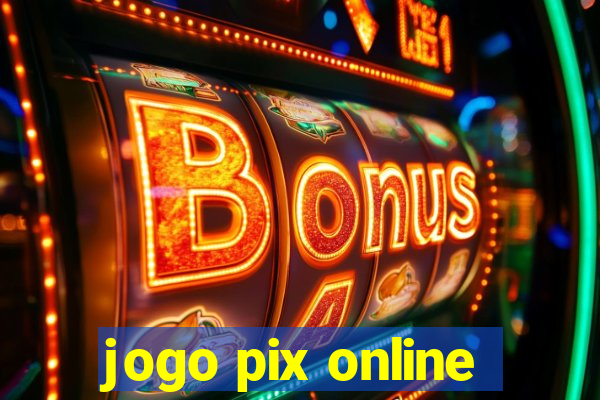 jogo pix online