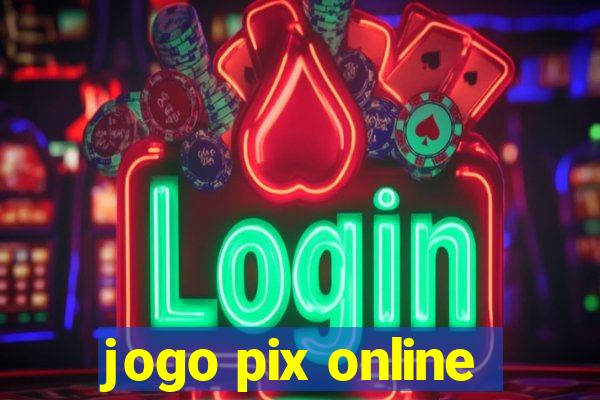 jogo pix online