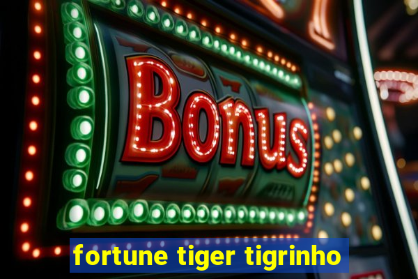 fortune tiger tigrinho