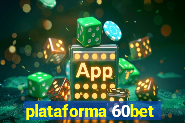 plataforma 60bet