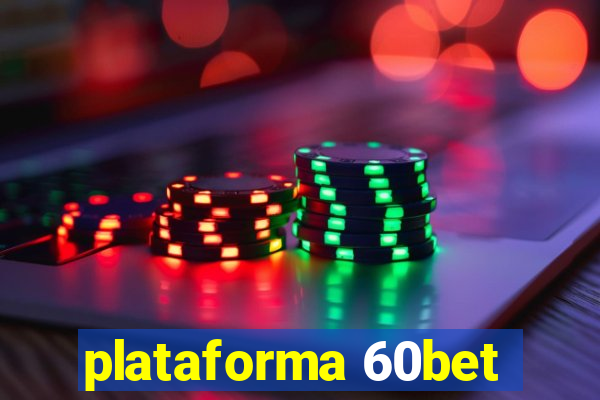 plataforma 60bet