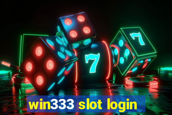 win333 slot login