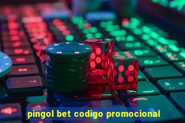 pingol bet codigo promocional