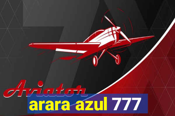 arara azul 777