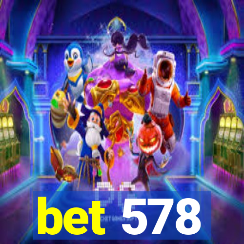 bet 578