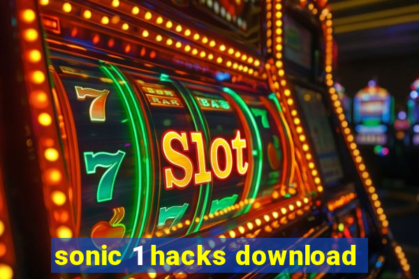 sonic 1 hacks download