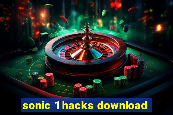 sonic 1 hacks download