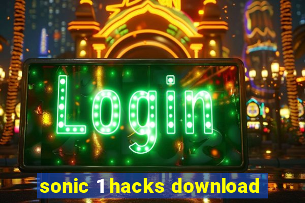 sonic 1 hacks download