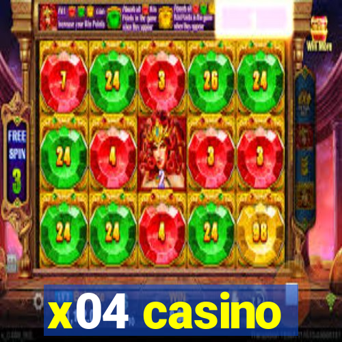 x04 casino