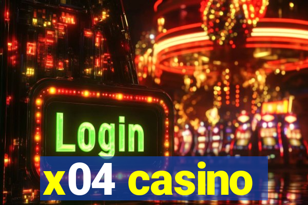 x04 casino