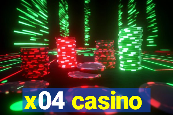 x04 casino