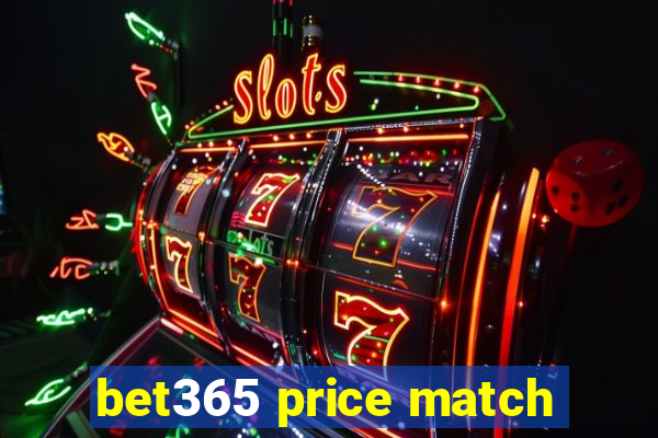 bet365 price match