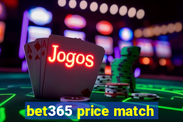 bet365 price match