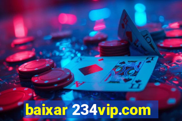 baixar 234vip.com