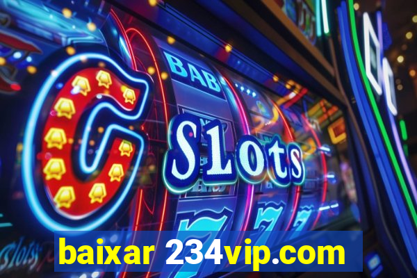 baixar 234vip.com