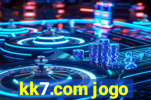 kk7.com jogo