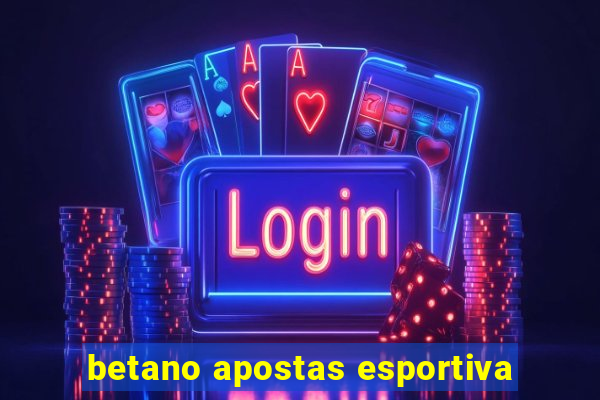 betano apostas esportiva