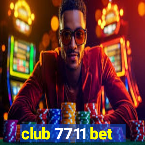 club 7711 bet