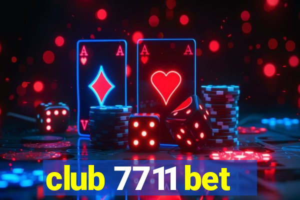 club 7711 bet